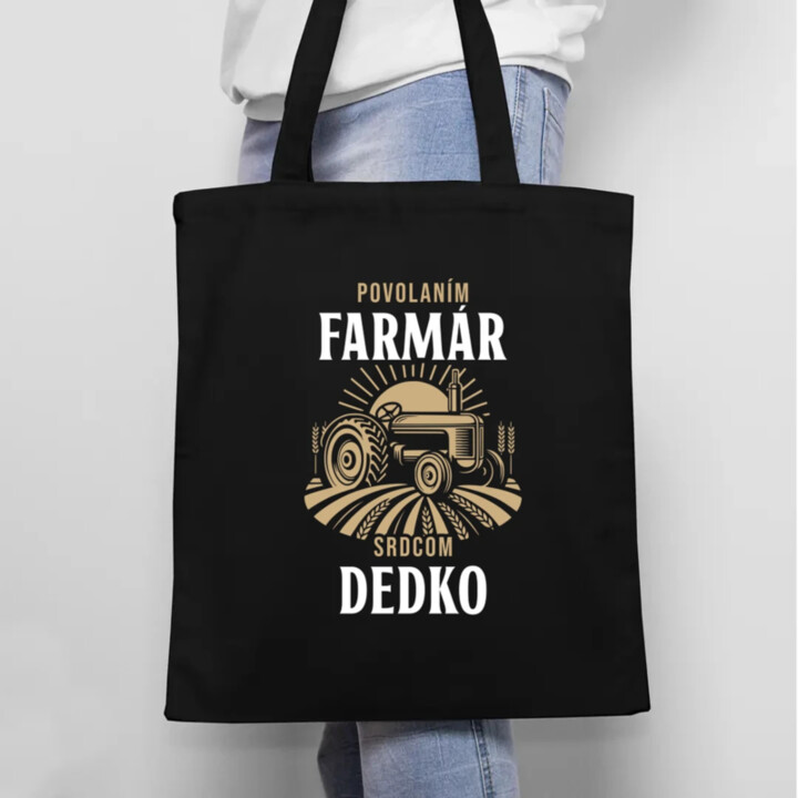Povolaním farmár, srdcom dedko - taška s potlačou