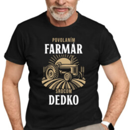 Povolaním farmár, srdcom dedko - pánske tričko s potlačou