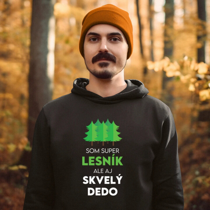 Som super lesník, ale aj skvelý dedo  - pánska mikina s potlačou