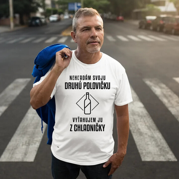 Nehľadám svoju druhú polovičku - pánske tričko s potlačou