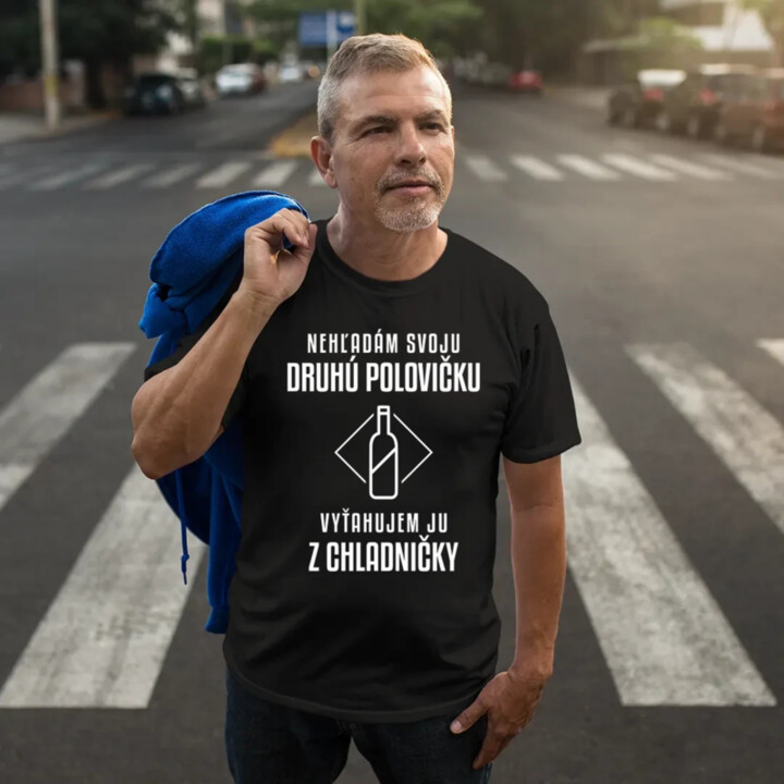 Nehľadám svoju druhú polovičku - pánske tričko s potlačou