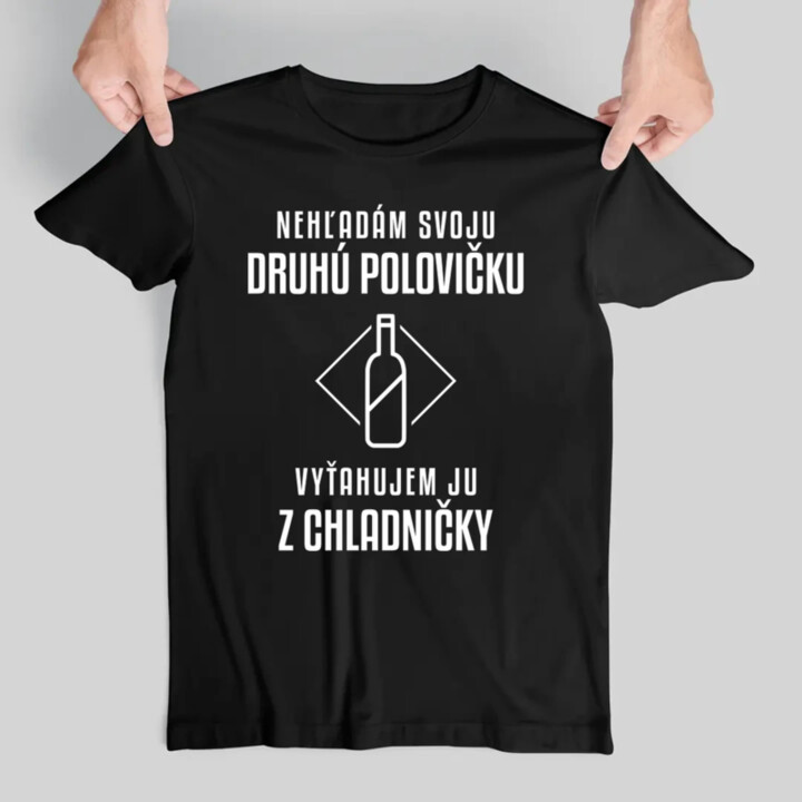 Nehľadám svoju druhú polovičku - pánske tričko s potlačou
