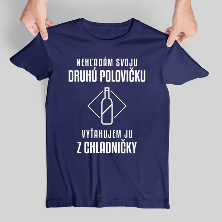 Nehľadám svoju druhú polovičku - pánske tričko s potlačou