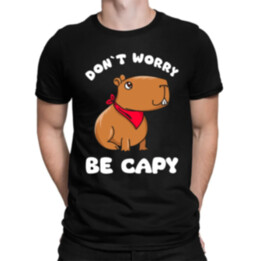 Don`t worry be Capy - pánske tričko s potlačou
