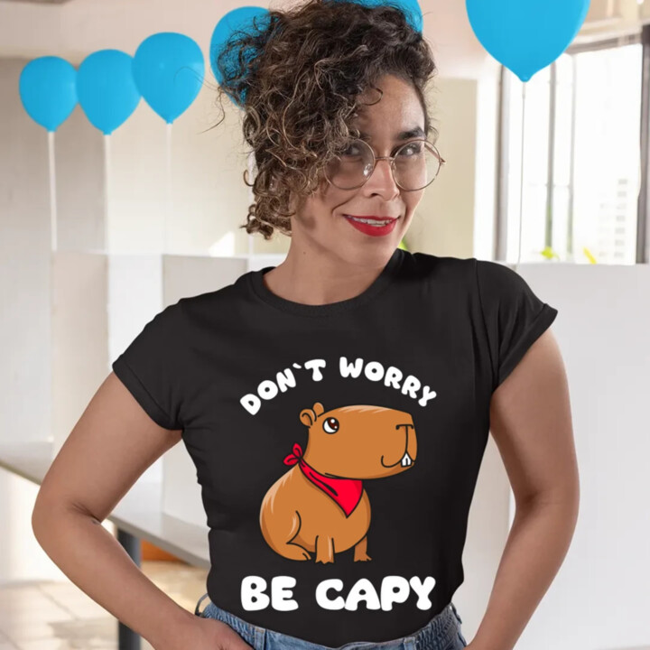 Don`t worry be Capy - dámske tričko s potlačou