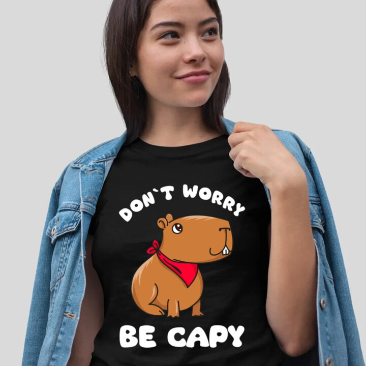 Don`t worry be Capy - dámske tričko s potlačou