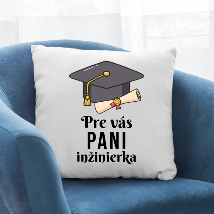 Pre vás pani inžinierka - vankúš s potlačou