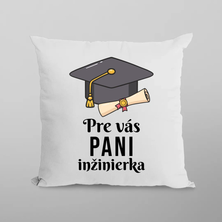 Pre vás pani inžinierka - vankúš s potlačou