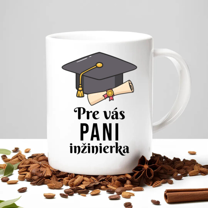 Pre vás pani inžinierka - keramický hrnček s potlačou