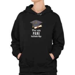 Pre vás pani inžinierka  - dámska mikina s potlačou
