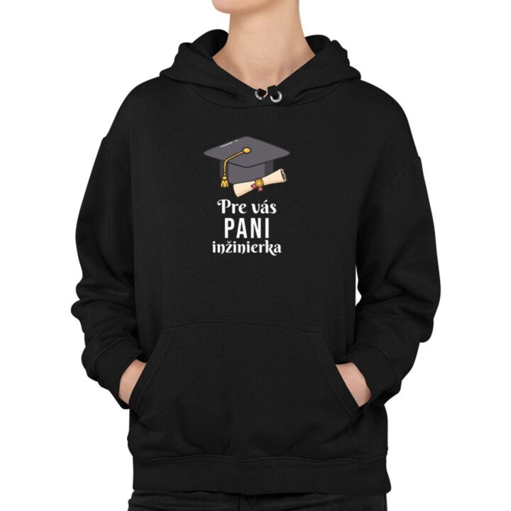 Pre vás pani inžinierka  - dámska mikina s potlačou