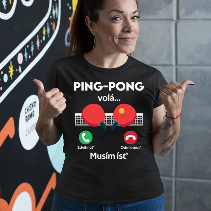 Ping pong volá, musím ísť - dámske tričko s potlačou