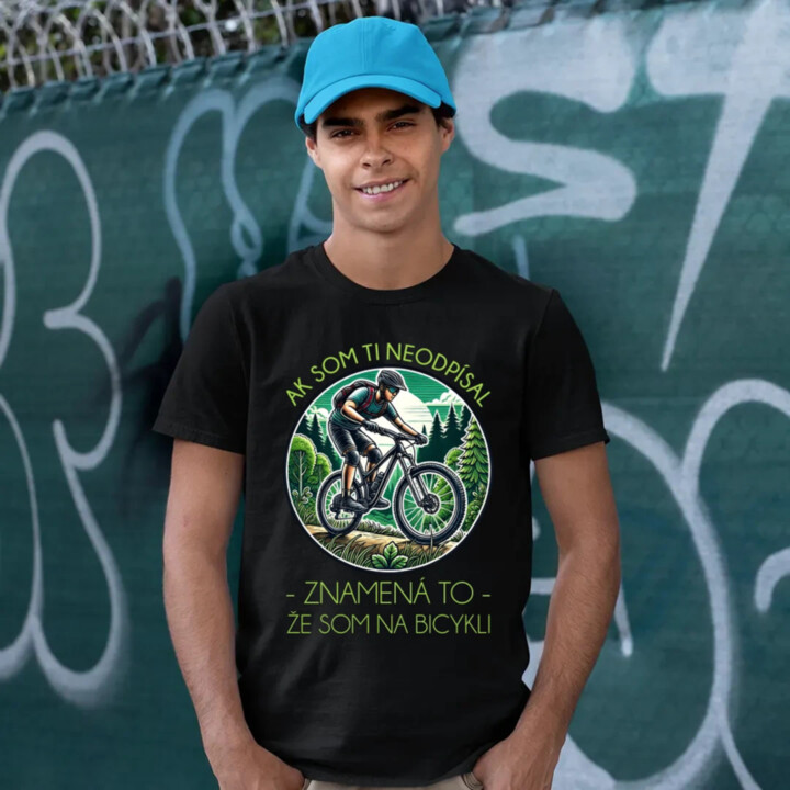 Ak som ti neodpísal, znamená to, že som na bicykli - pánske tričko s potlačou