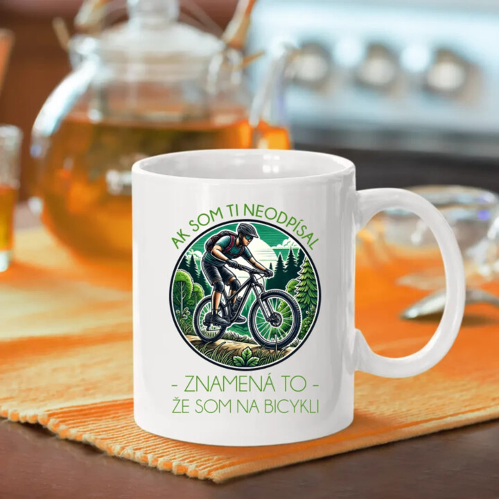 Ak som ti neodpísal, znamená to, že som na bicykli - keramický hrnček s potlačou