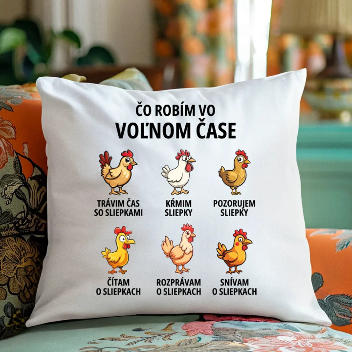 Čo robím vo voľnom čase - sliepky - vankúš s potlačou