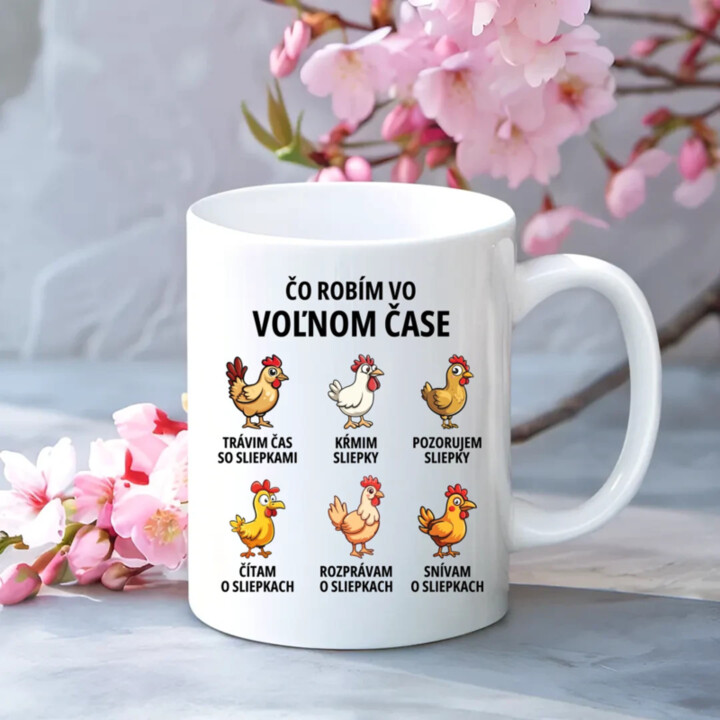 Čo robím vo voľnom čase - sliepky - keramický hrnček s potlačou