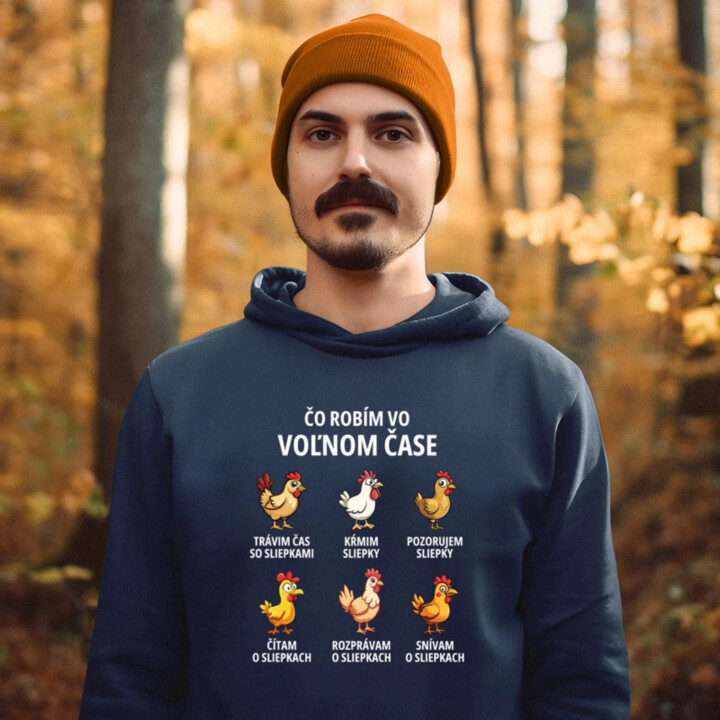 Čo robím vo voľnom čase - sliepky  - pánska mikina s potlačou