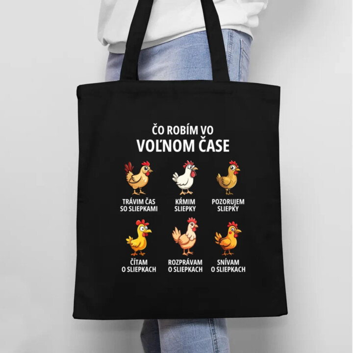 Čo robím vo voľnom čase - sliepky - taška s potlačou