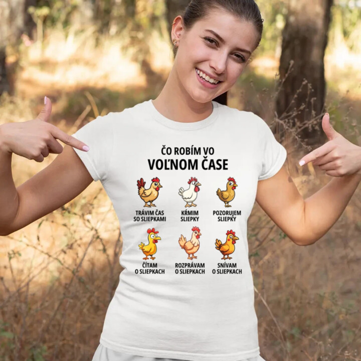 Čo robím vo voľnom čase - sliepky - dámske tričko s potlačou