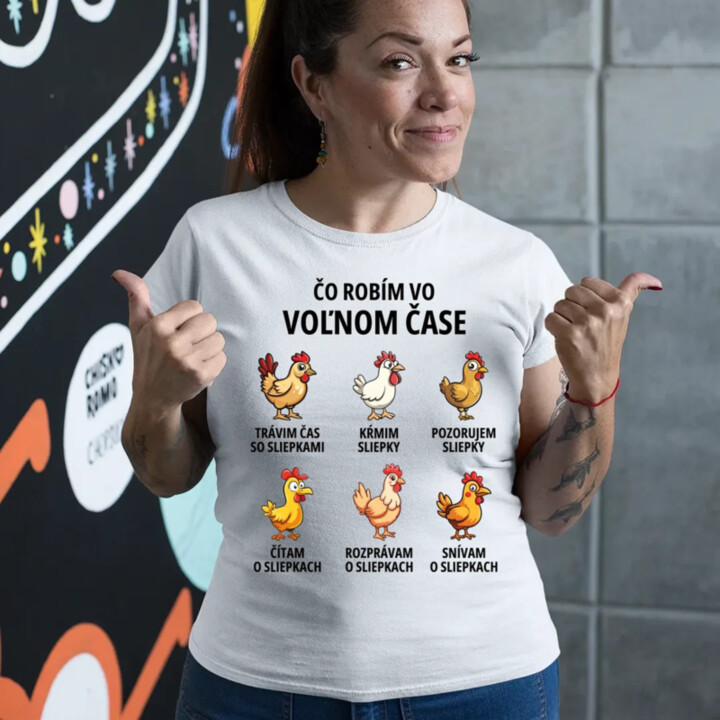 Čo robím vo voľnom čase - sliepky - dámske tričko s potlačou