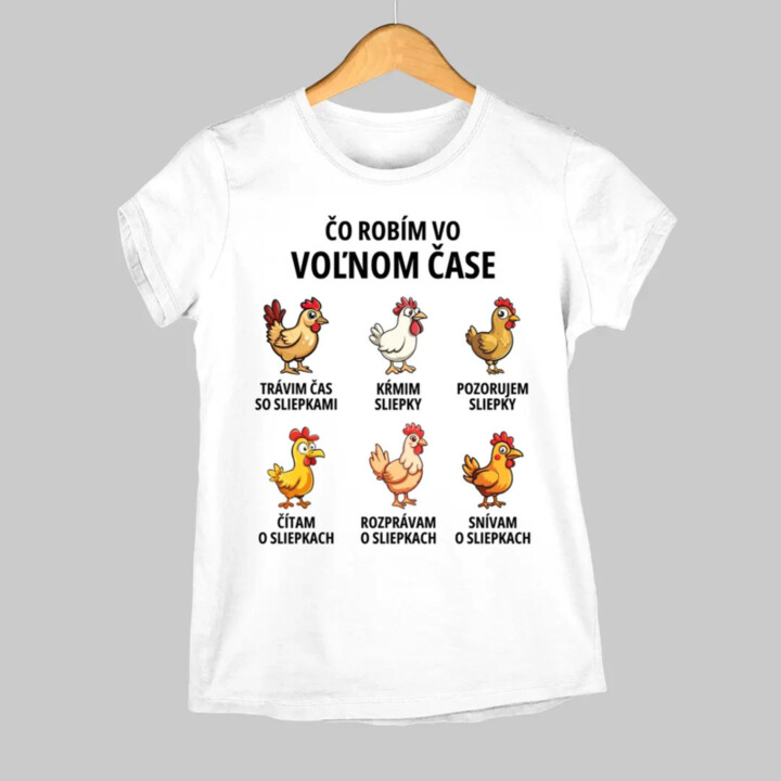 Čo robím vo voľnom čase - sliepky - dámske tričko s potlačou