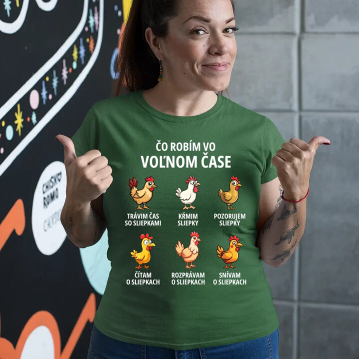 Čo robím vo voľnom čase - sliepky - dámske tričko s potlačou