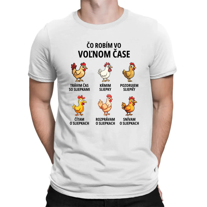 Čo robím vo voľnom čase - sliepky - pánske tričko s potlačou