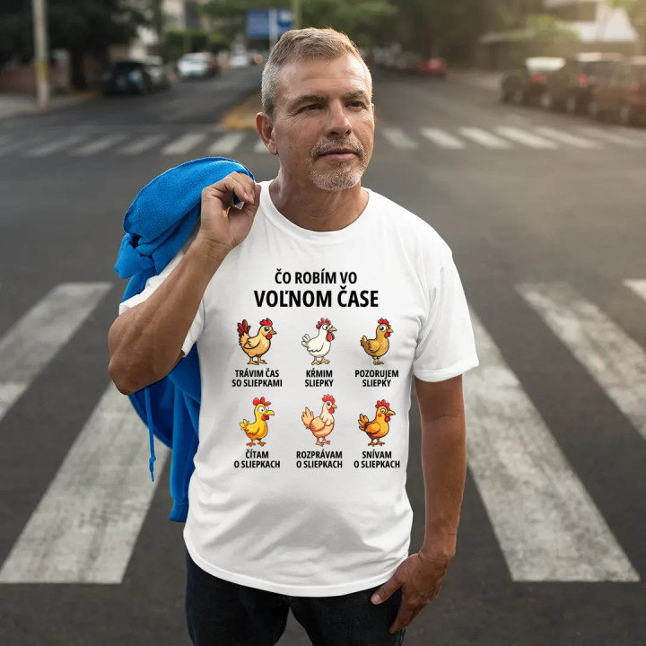 Čo robím vo voľnom čase - sliepky - pánske tričko s potlačou