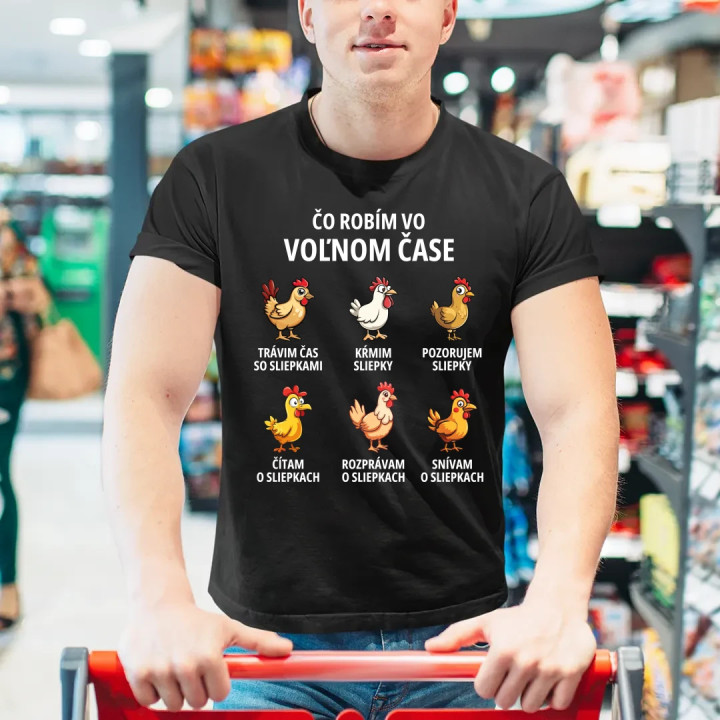 Čo robím vo voľnom čase - sliepky - pánske tričko s potlačou