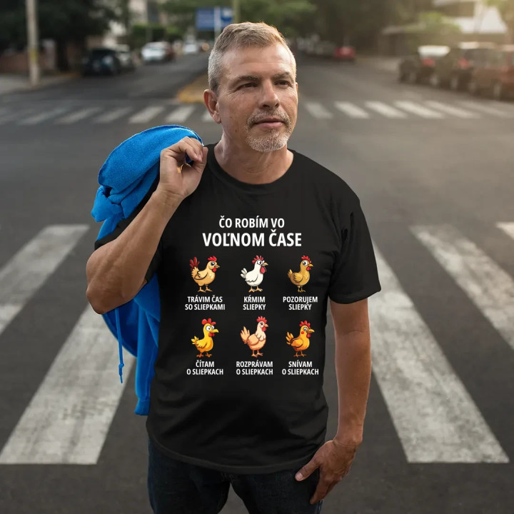 Čo robím vo voľnom čase - sliepky - pánske tričko s potlačou