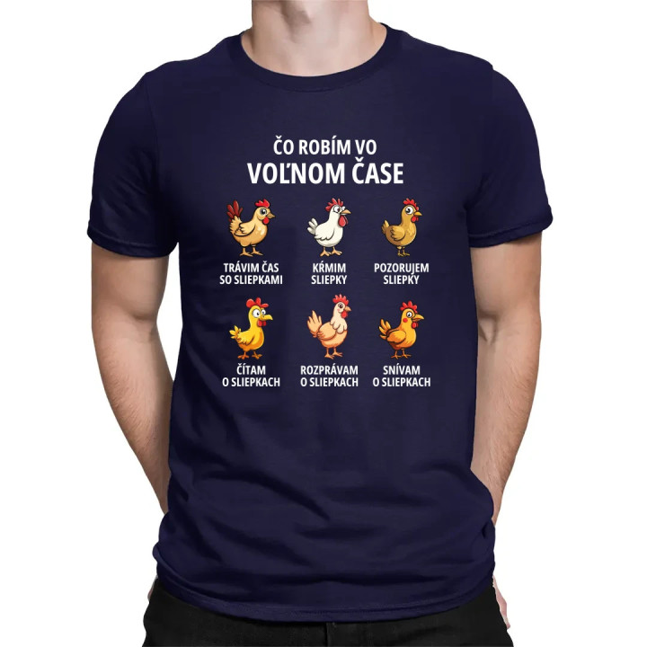 Čo robím vo voľnom čase - sliepky - pánske tričko s potlačou