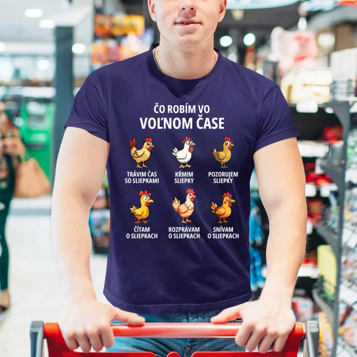 Čo robím vo voľnom čase - sliepky - pánske tričko s potlačou