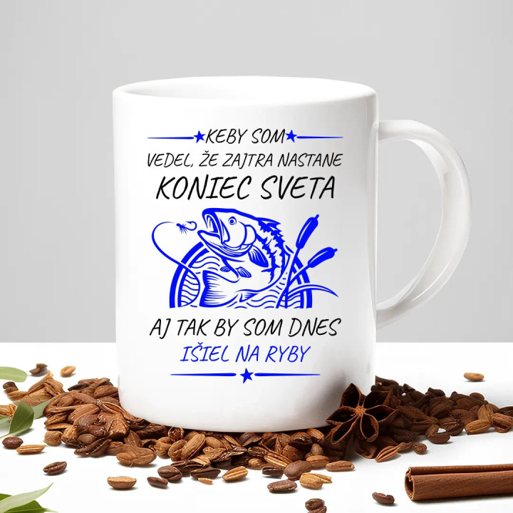 Keby som vedel, že zajtra nastane koniec sveta - ryby - keramický hrnček s potlačou
