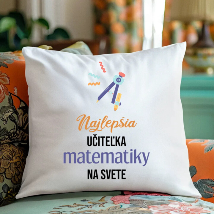 Najlepšia učiteľka matematiky na svete - vankúš s potlačou
