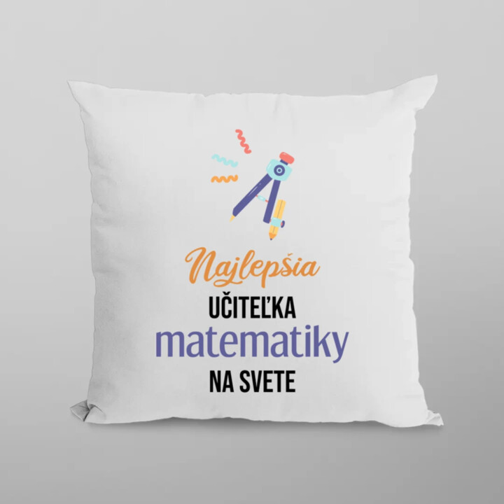 Najlepšia učiteľka matematiky na svete - vankúš s potlačou