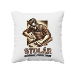 Stolár - ručná práca, vyrobené srdcom - vankúš s potlačou
