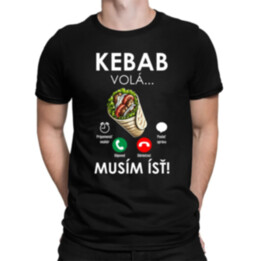 Kebab volá - musím ísť - pánske tričko s potlačou