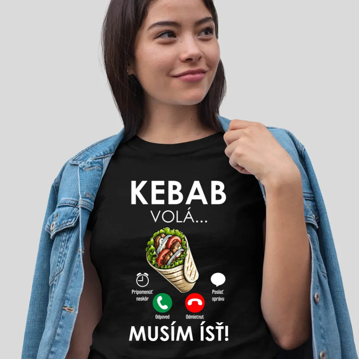 Kebab volá - musím ísť - dámske tričko s potlačou