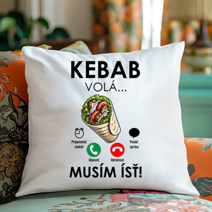Kebab volá - musím ísť - vankúš s potlačou