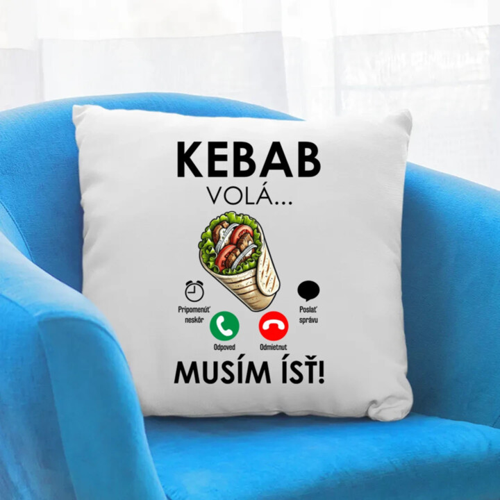 Kebab volá - musím ísť - vankúš s potlačou