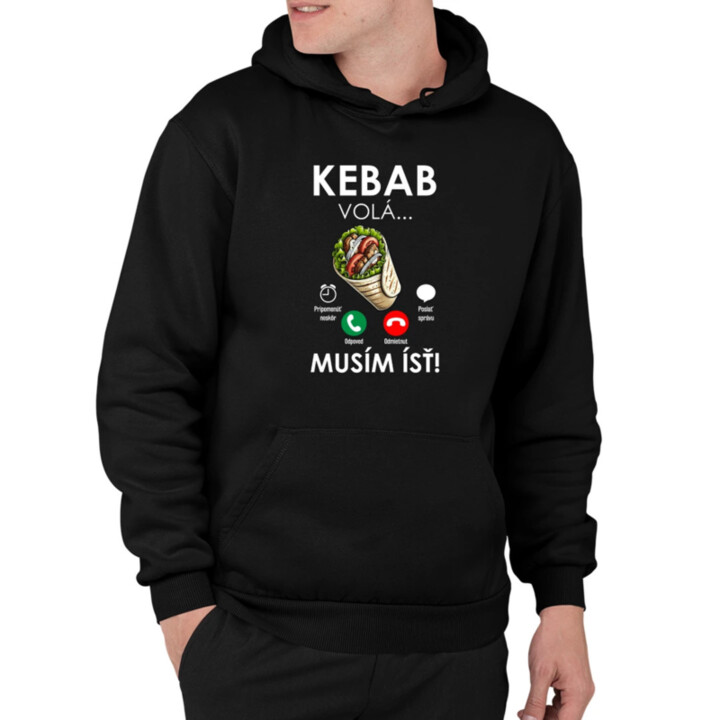 Kebab volá - musím ísť  - pánska mikina s potlačou