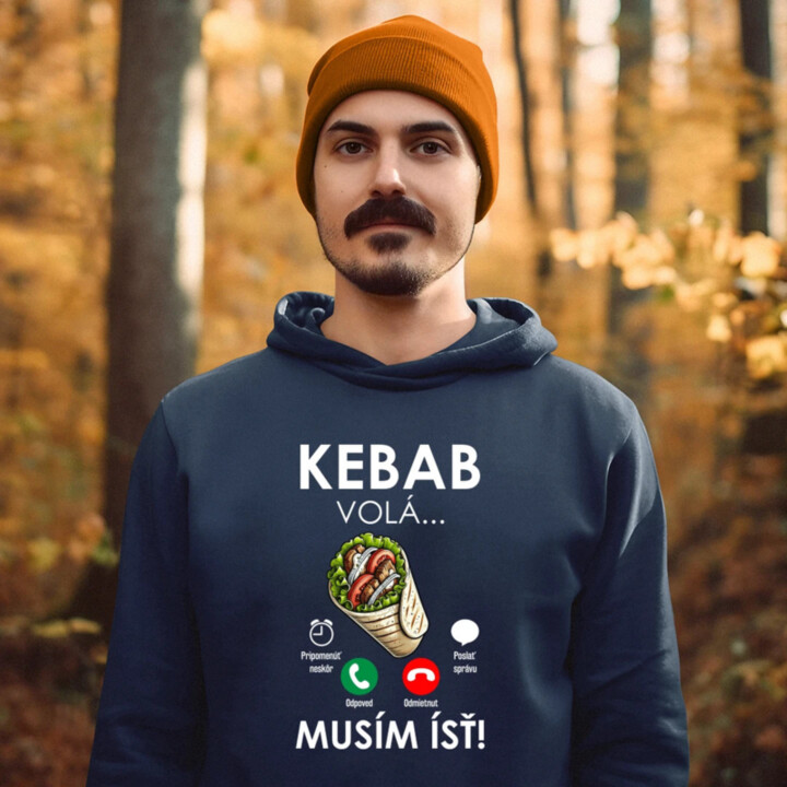 Kebab volá - musím ísť  - pánska mikina s potlačou