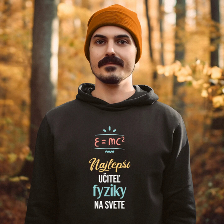 Najlepší učiteľ fyziky na svete  - pánska mikina s potlačou