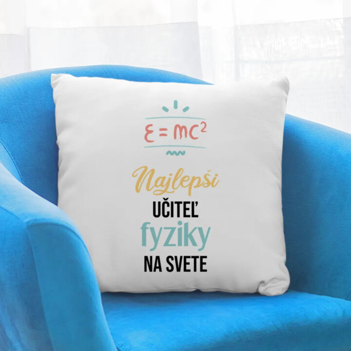 Najlepší učiteľ fyziky na svete - vankúš s potlačou