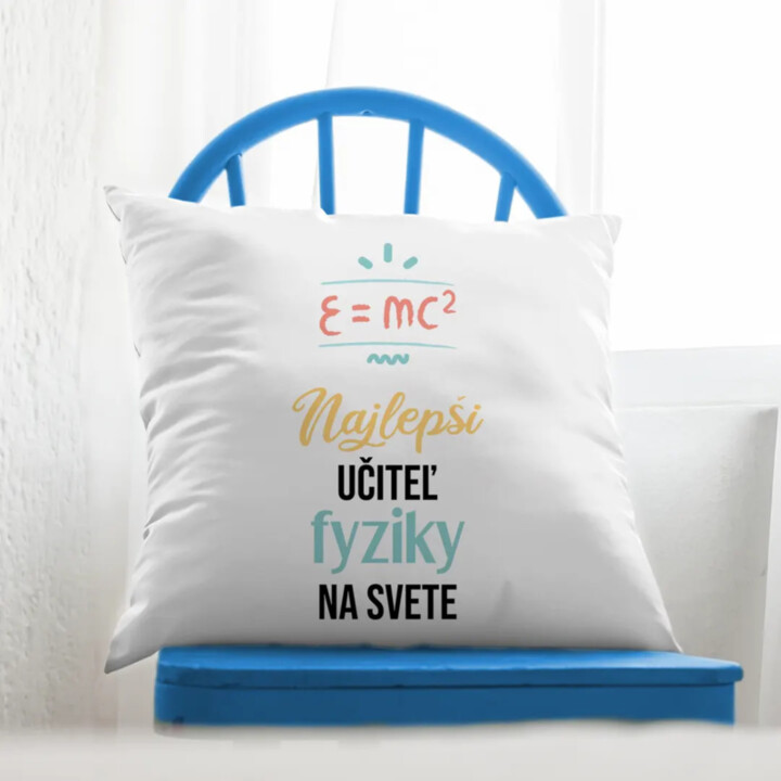 Najlepší učiteľ fyziky na svete - vankúš s potlačou