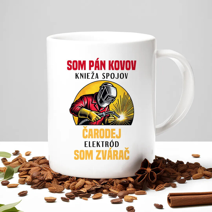 Som pán kovov, knieža spojov - som zvárač - keramický hrnček s potlačou