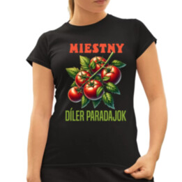 Miestny díler paradajok - dámske tričko s potlačou