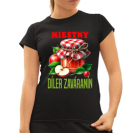 Miestny díler zaváranín - dámske tričko s potlačou