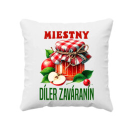 Miestny díler zaváranín - vankúš s potlačou