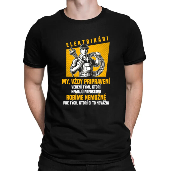 Elektrikári - my, vždy pripravení - pánske tričko s potlačou